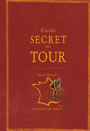 Guide secret du Tour - Pascal Sergent