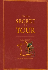 Guide secret du Tour - Pascal Sergent