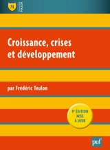 Croissance, crises et développement - Frédéric Teulon
