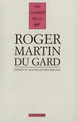 Cahiers Roger Martin du Gard. Vol. 4. Inédits et nouvelles recherches - Roger Martin du Gard
