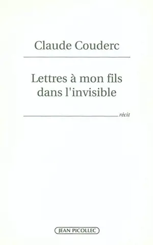 Lettres à mon fils dans l'invisible - Claude Couderc