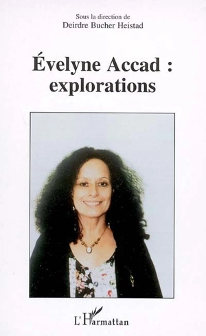 Evelyne Accad, explorations