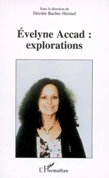 Evelyne Accad, explorations
