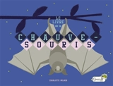 Le livre de la chauve-souris - Charlotte Milner