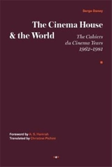 The Cinema House and the World - Serge Daney
