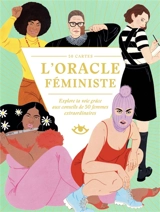 L'oracle féministe : explore ta voie grâce aux conseils de 50 femmes extraordinaires - Charlotte Jansen