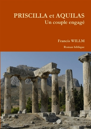 PRISCILLA et AQUILAS - Francis Willm