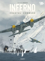 Inferno. Coastal command - Antoine Crespin