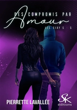 Les Sixy's 5 : Des compromis par amour - Pierrette Lavallée