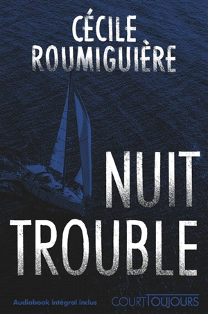 Nuit trouble - Cécile Roumiguière
