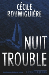 Nuit trouble - Cécile Roumiguière