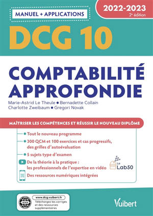 DCG 10, comptabilité approfondie : manuel + applications : 2022-2023 - Marie-Astrid Le Theule