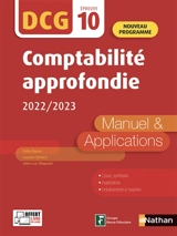 Comptabilité approfondie, DCG épreuve 10 : manuel & applications : nouveau programme, 2022-2023 - Odile Barbe-Dandon