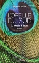 L'oreille du Sud : l'oracle d'Enki - Anna Ly Ngaye