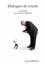Dialogues de sourds - Sylvain Brison