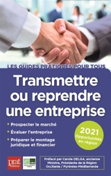Transmettre ou reprendre une entreprise : 2021 : opportunités en région - Cédants et repreneurs d'affaires (France)