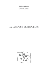 La fabrique des doubles - Jérôme Prieur