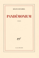 Pandémonium - Régine Detambel