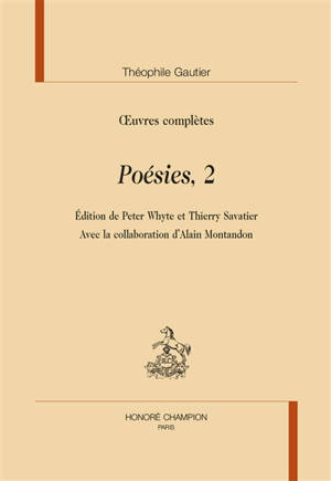Oeuvres complètes. Section II : poésies. Vol. 2 - Théophile Gautier