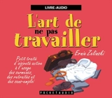 L'art de ne pas travailler - Ernie Zelinski