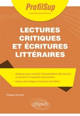 Lectures critiques et écritures littéraires - Philippe Richard