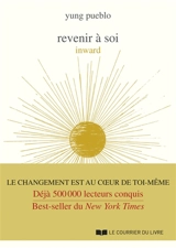 Revenir à soi. Inward - Yung Pueblo