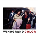 Garry Winogrand Color - Tod Papageorge, Garry Winogrand, Paul McDonough