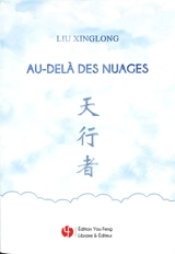 Au-delà des nuages - Xing long Liu
