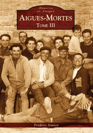 Aigues-Mortes. Vol. 3 - Frédéric Simien