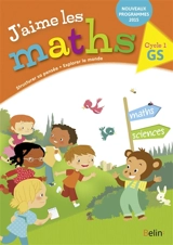 J'aime les maths : GS cycle 1 : nouveaux programmes 2015 - Constance Jallier