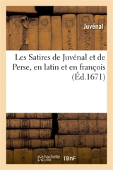 Les Satires de Juvénal et de Perse en latin et en françois - Juvénal