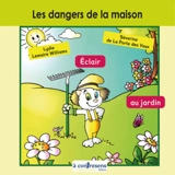 Les dangers de la maison. Eclair au jardin - Lydie Lemaire Williams