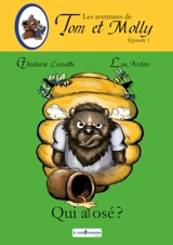 Les aventures de Tom et Molly. Vol. 1. Qui a osé ? - Ghislaine Lamotte