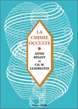La chimie occulte : série d'observations faites sur les éléments chimiques au moyen de la clairvoyance - Annie Besant