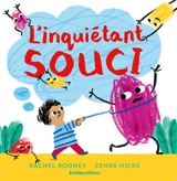 L'inquiétant souci - Rachel Rooney