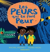 Les peurs qui te font peur - Rachel Rooney