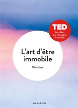 L'art d'être immobile - Pico Iyer
