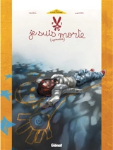 Je suis morte. Vol. 1. Apprendre - Jean-David Morvan
