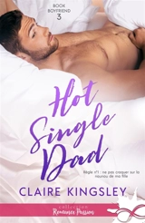 Hot Single Dad : Book Boyfriend, T3 - KINGSLEY, Claire