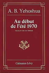 Au début de l'été 1970 - Avraham B. Yehoshua