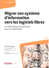 Migrer son système d'information vers les logiciels libres : un défi politique et technique pour les collectivités - Claudine Chassagne