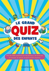 Le grand quiz des enfants : plus de 1.000 questions pour tester tes connaissances ! - Zuidnederlandse uitgeverij