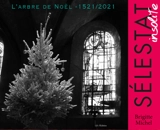 Sélestat insolite : l'arbre de Noël, 1521-2021 - Brigitte Michel