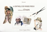 La sentinelle des mondes perdus : tableaux d'Ethiopie - Jean-Pierre Fontaine