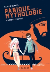 Panique dans la mythologie. Vol. 1. L'odyssée d'Hugo - Fabien Clavel