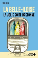 La Belle-Iloise : la jolie boîte bretonne - Tugdual Ruellan