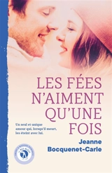Les fées n'aiment qu'une fois - Jeanne Bocquenet-Carle