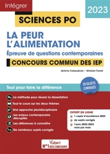 La peur, l'alimentation : épreuve de questions contemporaines : concours commun des IEP, 2023 - Jérôme Calauzènes