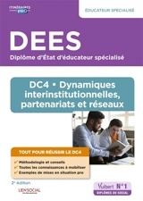 DEES diplôme d'Etat d'éducateur spécialisé : DC 4, dynamiques interinstitutionnelles, partenariats et réseaux - Sarah Ferrand