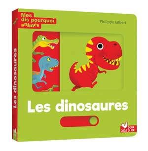 Les dinosaures - Philippe Jalbert